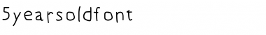 Download 5yearsoldfont Medium Font Title Preview