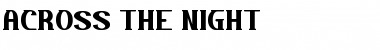 Download ACROSS THE NIGHT Regular Font Title Preview