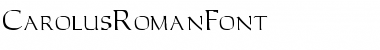 Download CarolusRomanFont Regular Font Title Preview