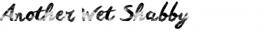 Download Another Wet Shabby Regular Font Title Preview