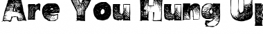 Download Are You Hung Up Regular Font Title Preview