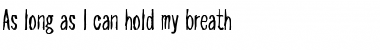 Download As long as I can hold my breath Regular Font Title Preview