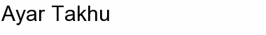 Download Ayar Takhu Bold Font Title Preview