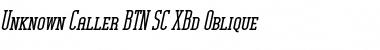 Download Unknown Caller BTN SC XBd Oblique Font