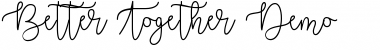 Download Better Together Demo Regular Font Title Preview
