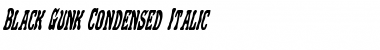 Download Black Gunk Condensed Italic Condensed Italic Font Title Preview