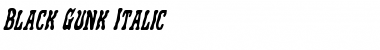 Download Black Gunk Italic Italic Font Title Preview