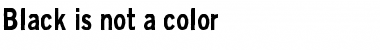 Download Black is not a color Regular Font Title Preview
