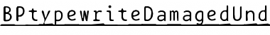 Download BPtypewriteDamagedUnderscored Regular Font Title Preview