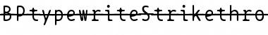 Download BPtypewriteStrikethrough Regular Font Title Preview