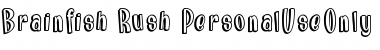 Download Brainfish Rush_PersonalUseOnly Regular Font Title Preview