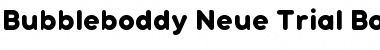 Download Bubbleboddy Neue Trial Bold Font Title Preview