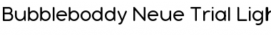 Download Bubbleboddy Neue Trial Light Font Title Preview