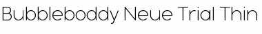 Download Bubbleboddy Neue Trial Thin Font Title Preview
