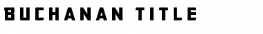 Download Buchanan Title Regular Font Title Preview