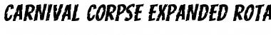 Download Carnival Corpse Expanded Rotalic Expanded Italic Font Title Preview