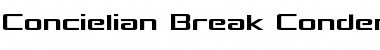 Download Concielian Break Condensed Condensed Font Title Preview