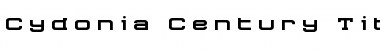 Download Cydonia Century Title Regular Font Title Preview