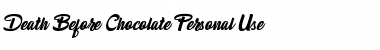 Download Death Before Chocolate Personal Regular Font Title Preview