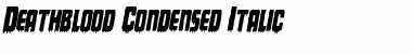 Download Deathblood Condensed Italic Condensed Italic Font Title Preview