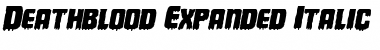 Download Deathblood Expanded Italic Expanded Italic Font Title Preview