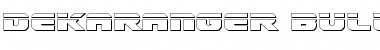 Download Dekaranger Bullet Regular Font Title Preview