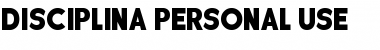 Download DISCIPLINA PERSONAL USE Regular Font Title Preview