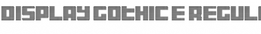 Download Display Gothic E Regular Font Title Preview