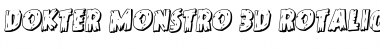 Download Dokter Monstro 3D Rotalic Italic Font Title Preview