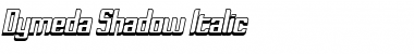 Download Dymeda Shadow Italic Font Title Preview
