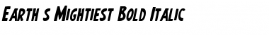 Download Earth's Mightiest Bold Italic Bold Italic Font