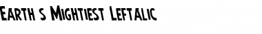 Download Earth's Mightiest Leftalic Italic Font