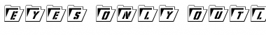 Download Eyes Only Outline Condensed Italic Outline Condensed Italic Font Title Preview