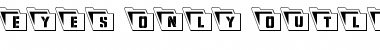 Download Eyes Only Outline Condensed Leftalic Outline Condensed Italic Font Title Preview