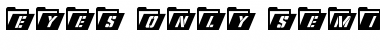 Download Eyes Only Semi-Condensed Italic Semi-Condensed Italic Font Title Preview