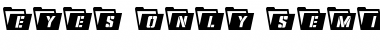 Download Eyes Only Semi-Condensed Semi-Condensed Font Title Preview