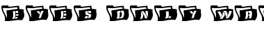 Download Eyes Only Wavy 2 Regular Font Title Preview