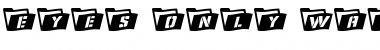 Download Eyes Only Wavy 3 Regular Font Title Preview