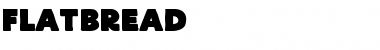 Download FlatBread Medium Font Title Preview
