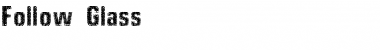 Download Follow Glass Regular Font Title Preview