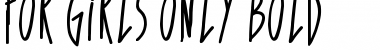 Download For Girls Only Bold Regular Font Title Preview