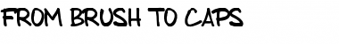 Download from brush to caps Regular Font Title Preview