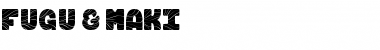 Download FUGU & MAKI Regular Font Title Preview