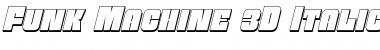 Download Funk Machine 3D Italic Italic Font Title Preview