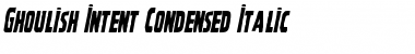 Download Ghoulish Intent Condensed Italic Condensed Italic Font Title Preview