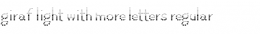 Download giraf light with more letters. Regular Font Title Preview