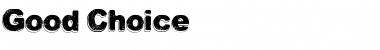Download Good Choice Regular Font Title Preview