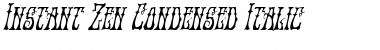 Download Instant Zen Condensed Italic Condensed Italic Font Title Preview
