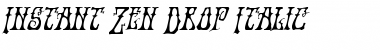 Download Instant Zen Drop Italic Italic Font Title Preview