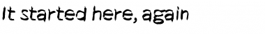 Download It started here, again Regular Font Title Preview
